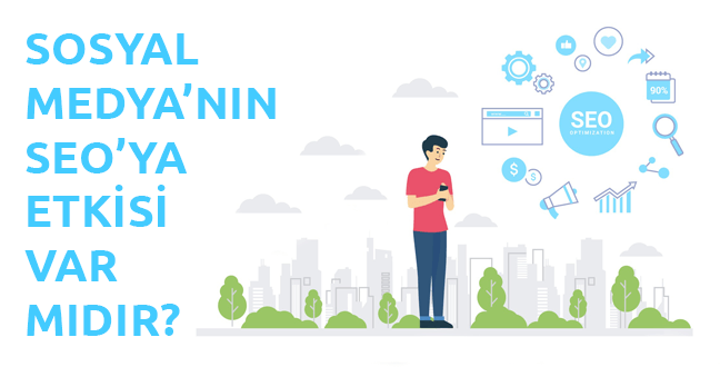 Sosyal Medya SEO’ya Etkisi Var Mıdır?